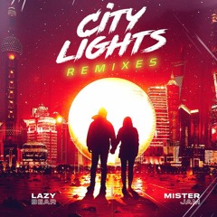Lazy Bear, Mister Jam - City Lights (Huntbass Remix)