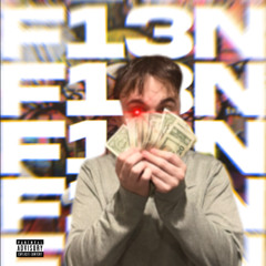 F13N (feat. BennyBoi & Au$tin)