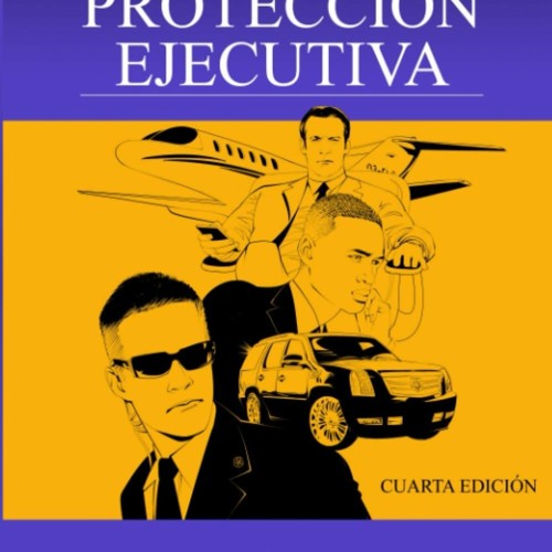 EPUB [READ] Introducci?n a la Protecci?n Ejecutiva, Cuarta Edici?n (Spanish Edit