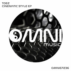 OUT NOW: TOEZ - CINEMATIC STYLE EP (OmniEP236)