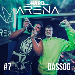 Hard Arena#7 - DASSOG