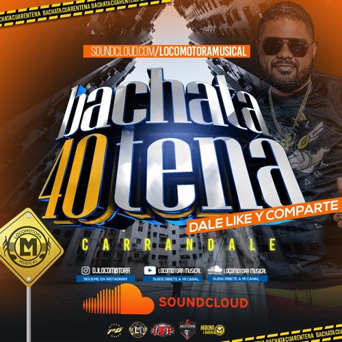 Stream LOCOMOTORA MUSICAL - BACHATA CABARE VOL II 40TENA 03 - 28 - 20 by  Locomotora Musical | Listen online for free on SoundCloud