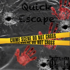 Quick escape