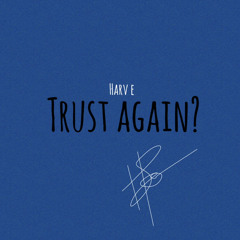Trust Again?