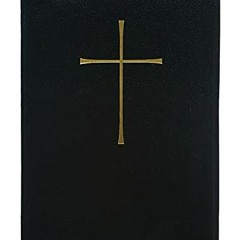 Get KINDLE 📒 The Book of Common Prayer Deluxe Chancel Edition: Black Leather by  Chu