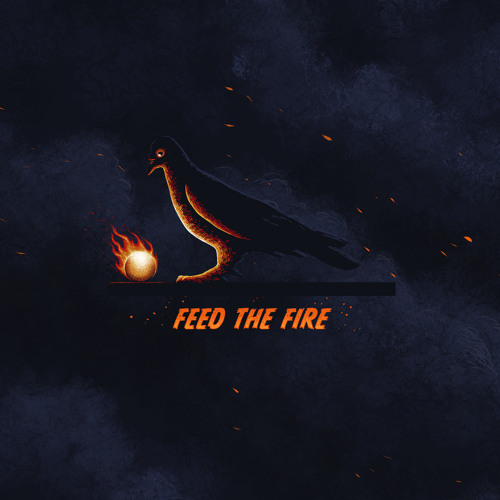 Feed The Fire