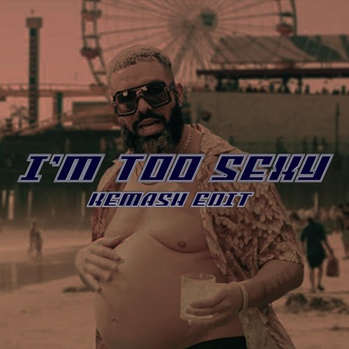 I'M2SEXY (KEMASH EDIT) FREE DOWNLOAD
