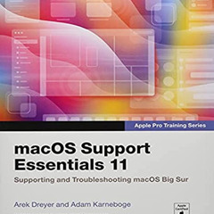 [Access] PDF ✔️ macOS Support Essentials 11 - Apple Pro Training Series: Supporting a