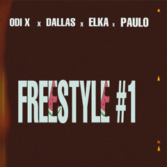 FREESTYLE #1 ft. ODI_X, DALLAS & PAULO