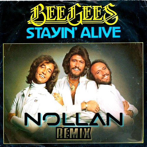 Bee Gee's - Stayin' Alive [Nollan remix]
