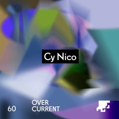 OverCurrent Mix Series 060 : Cy Nico (Vinyl Only)