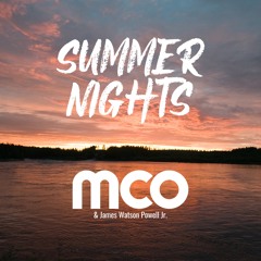 MCO - Summer Nights (feat. James Watson Powell Jr.)