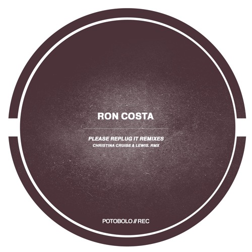 Ron Costa - Please Replug It (Lewis. Remix) | Potobolo Records