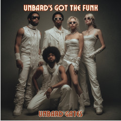 Unbard's Got The Funk