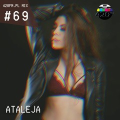 420FM.PL MIX #69 Ataleja
