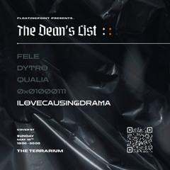 The Dean's List - ILOVECAUSINGDRAMA | The Terrarium (2025.05.18)