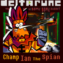 Champ Ian The Spian {Deltarune: The Same Same Same Same Puppet} (Not Archived)