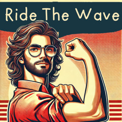 Ride the wave