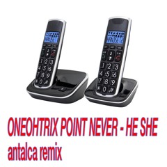 Oneohtrix Point Never - He She (antalca remix)
