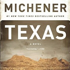 [ACCESS] [PDF EBOOK EPUB KINDLE] Texas: A Novel by  James A. Michener &  Steve Berry