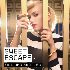 Sweet Escape (Fill UKG Bootleg)