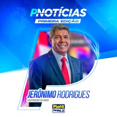 Jerônimo Rodrigues • AO VIVO • PNotícias 1ª Edição