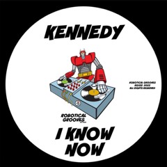 Kennedy- I Know Now (Original Mix) Master