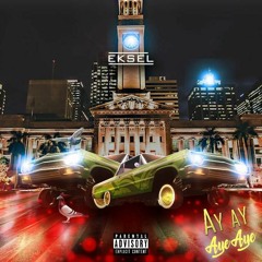 Ay Ay AyeAye! (Prod By Beatz Lowkey)