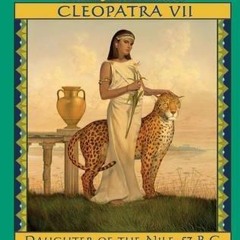 PDF/Ebook Cleopatra VII: Daughter of the Nile - 57 B.C. BY Kristiana Gregory