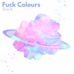 Fuck Colours