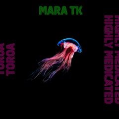 Mara TK - Highly Medicated [Clip]