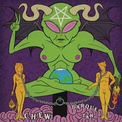 Chew - Ti And Do