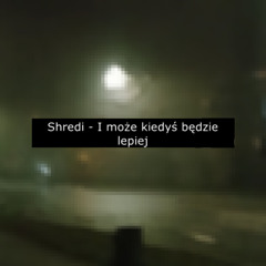 I może kiedyś będzie lepiej