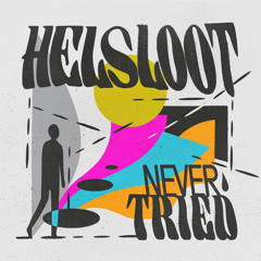 Helsloot, Beacon - Never Tried (feat. Beacon)