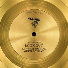 Look Out - Gimme My Beat (Mellow Like A Cello Mix)