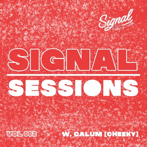 Signal Sessions: Vol 002 - Calum Marshall Party Mix (Cheeky)