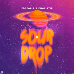 Farfacid & Phat Otiz - Sour Drop ( Free DL )