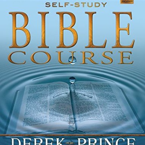 Read PDF EBOOK EPUB KINDLE Self-Study Bible Course (Expanded) by  Derek Prince 🗃️
