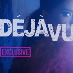 DEJA VU EXCLUSIVE REMIX 2021