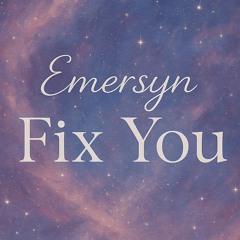 Fix You by Coldplay - Cover by Emersyn [LIVE]