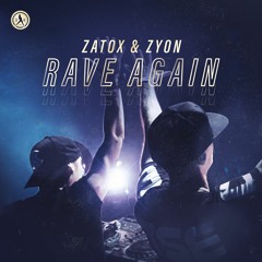 Zatox & Zyon - Rave Again