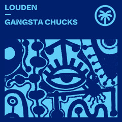 PremEar: Louden - Gangsta Chucks [HXT154]
