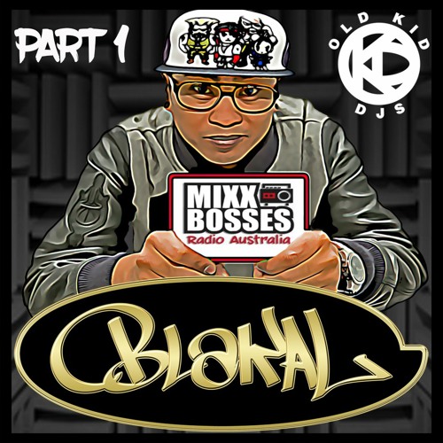 Stream Mixbosses Radio Australia Part 1 by Dj BLaKAL OldKidDjs