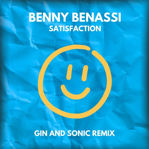 Benny Benassi - Satisfaction (Gin and Sonic Quick Flip)