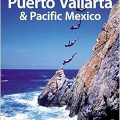 [READ] [EBOOK EPUB KINDLE PDF] Puerto Vallarta & Pacific Mexico (Regional Travel Guid