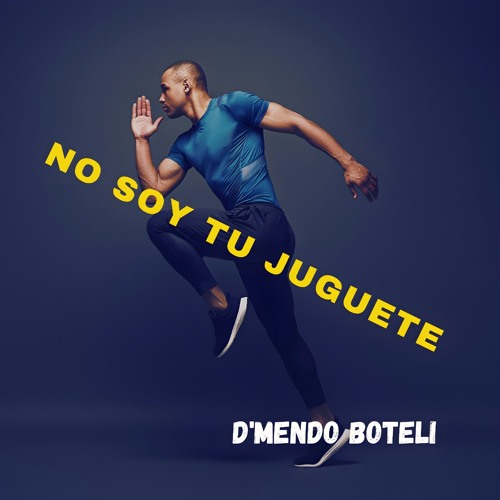 No soy tu juguete - D'mendo Boteli.mp3