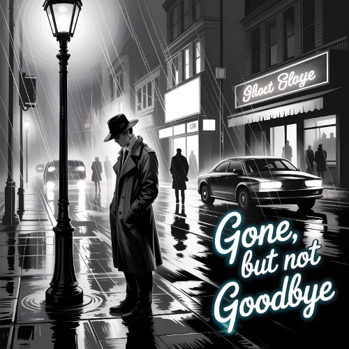 Gone But Not Goodbye
