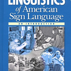 [DOWNLOAD] KINDLE 📍 Linguistics of American Sign Language, 5th Ed.: An Introduction
