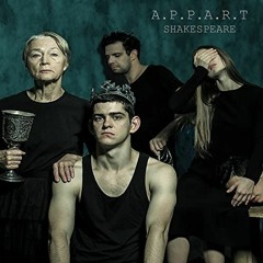 Anthony Rouchier Aka APPART - SHAKESPEARE SOLO