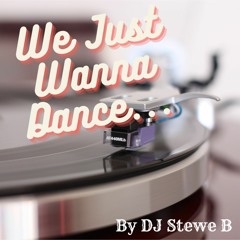 We Just Wanna Dance  (Radio Edit)